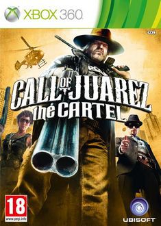 Call of Juarez: The Cartel